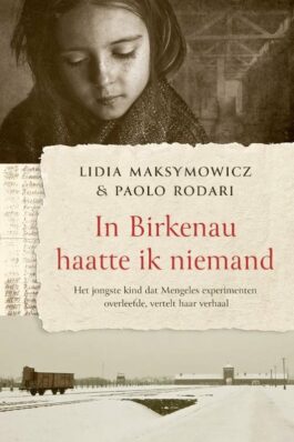 In Birkenau haatte ik niemand